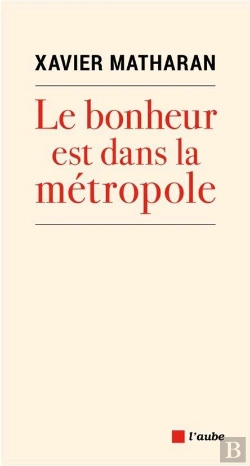 Bertrand.pt - Le Bonheur Est Dans La Metropole