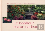 Le Bonheur Est Un Cadeau