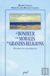 Le Bonheur Et Les Morales Des Grandes Religions