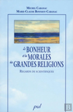 Bertrand.pt - Le Bonheur Et Les Morales Des Grandes Religions