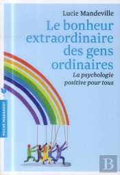 Le Bonheur Extraordinaire Des Gens Ordinaires