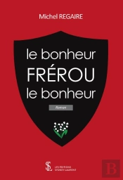 Le Bonheur Frérot, Le Bonheur