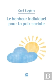 Le Bonheur Individuel Pour La Paix Sociale