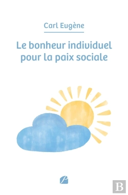Bertrand.pt - Le Bonheur Individuel Pour La Paix Sociale