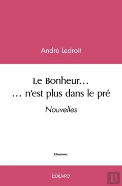 Bertrand.pt - Le Bonheur... N'Est Plus Dans Le Pré : Nouvelles