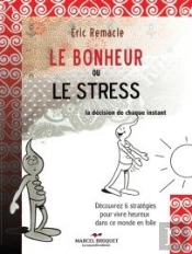 Le Bonheur Ou Le Stress