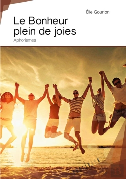 Bertrand.pt - Le Bonheur Plein De Joie ; Aphorismes