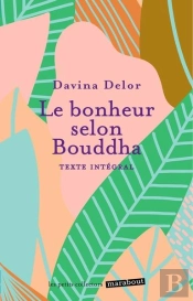 Le Bonheur Selon Bouddha