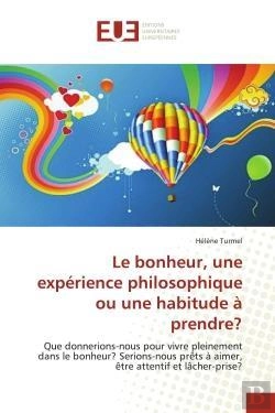 Bertrand.pt - Le Bonheur, Une Experience Philosophique Ou Une Habitude A Prendre?