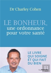 Le Bonheur, Une Ordonnance Pour Votre Santé