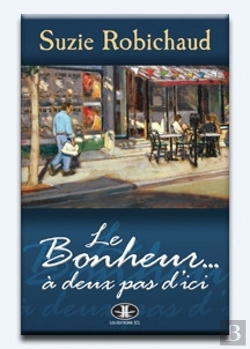 Bertrand.pt - Le Bonheur...À Deux Pas D'Ici