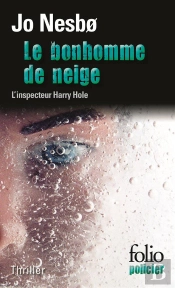 Le Bonhomme De Neige (Une Enquete De L'Inspecteur Harry Hole)