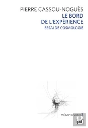 Le Bord De L'Expérience ; Essai De Cosmologie