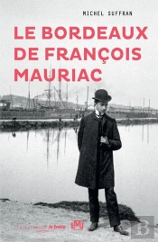 Le Bordeaux De François Mauriac