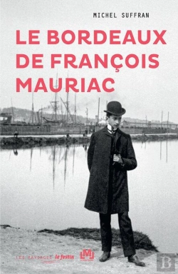 Bertrand.pt - Le Bordeaux De François Mauriac