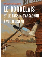 Le Bordelais Et Le Bassin D'Arcachon A Vol D'Oiseaux
