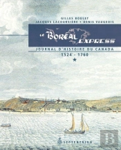 Le Boreal Express : Journal D'Histoire Du Canada, 1524-1760
