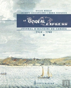 Bertrand.pt - Le Boreal Express : Journal D'Histoire Du Canada, 1524-1760