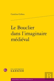 Le Bouclier Dans L'Imaginaire Médiéval
