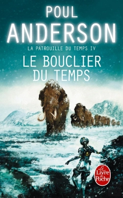 Bertrand.pt - Le Bouclier Du Temps (La Patrouille Du Temps, T.4)