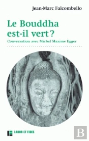 Le Bouddha Est-Il Vert ?