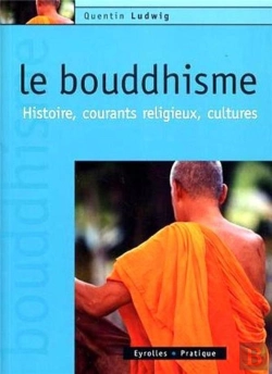 Bertrand.pt - Le Bouddhisme : Histoire, Courants Religieux, Culture