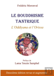 Le Bouddhisme Tantrique : L'Oddiyana Et L'Orissa