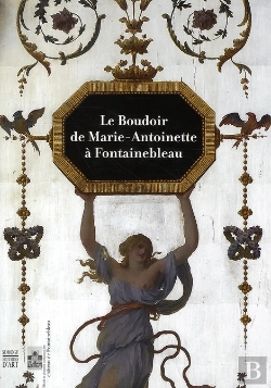 Bertrand.pt - Le Boudoir De Marie-Antoinette À Fontainebleau