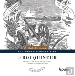 Bertrand.pt - Le Bouquineur, Suivi D'Une Histoire De Livres : Contes Bibliophiliques