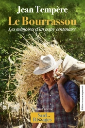 Le Bourrassou : Les Mémoires D'Un Papy Centenaire
