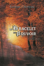 Le Bracelet De Pouvoir T.1 : Le Chant Des Dracals