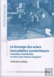 Le Brasage Des Aciers Inoxydables Austénitiques - Corrosion Interfaciale Et Choix Des Métaux D'Apport