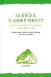 Le Brésil D'André Thevet ; Les Singularités De La France Antarctique (1557)