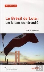 Le Brésil De Lula ; Un Bilan Contrasté