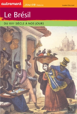 Bertrand.pt - Le Bresil Du Xvi Siecle A Nos Jours