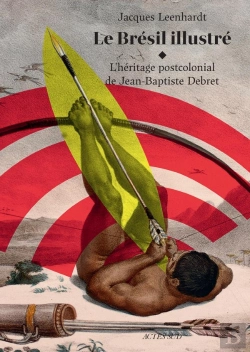 Bertrand.pt - Le Brésil Illustré : L'Héritage De Jean-Baptiste Debret