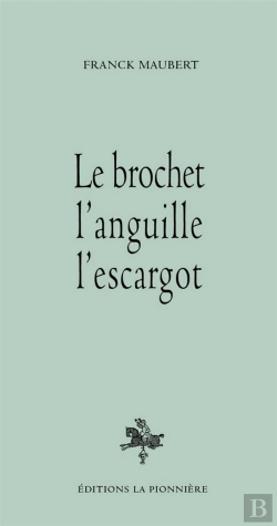 Bertrand.pt - Le Brochet, L'Anguille, L'Escargot