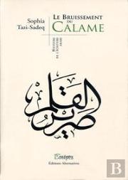 Le Bruissement Du Calame ; Histoire De L'Ecriture Arabe