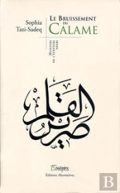 Le Bruissement Du Calame ; Histoire De L'Ecriture Arabe