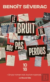 Le Bruit De Nos Pas Perdus