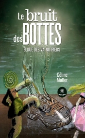 Le Bruit Des Bottes : Éloge Des Va-Nu-Pieds