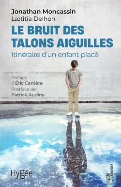 Bertrand.pt - Le Bruit Des Talons Aiguilles : Itinéraire D'Un Enfant Placé