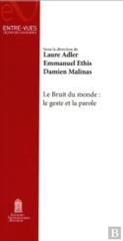 Bertrand.pt - Le Bruit Du Monde : Le Geste Et La Parole