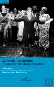 Le Bruit Du Monde M'Est Rentré Dans L'Oreille