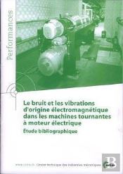 Le Bruit Et Les Vibrations D'Origine Électromagnétique Dans Les Machines Tournantes À Moteur Électrique - Étude Bibliographique