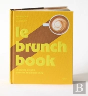 Le Brunch Book : Le Guide Ultime Pour Un Moment Cosy