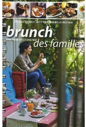 Le Brunch Des Familles ; Des Idées Sucrées Et Salées Pour Savourer Le Week-Ends