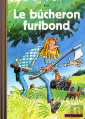 Le Bucheron Furibond