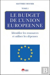 Le Budget De L'Union Europeenne-Tome 2