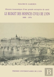Le Budget Des Hospices Civils De Lyon 1800